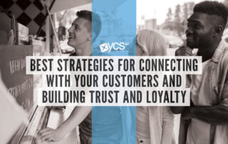 best strategies for connecting with your customers and building trust and loyalty