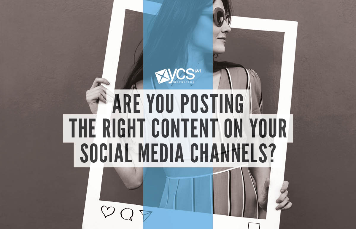 Are you posting the right content on your social media channels