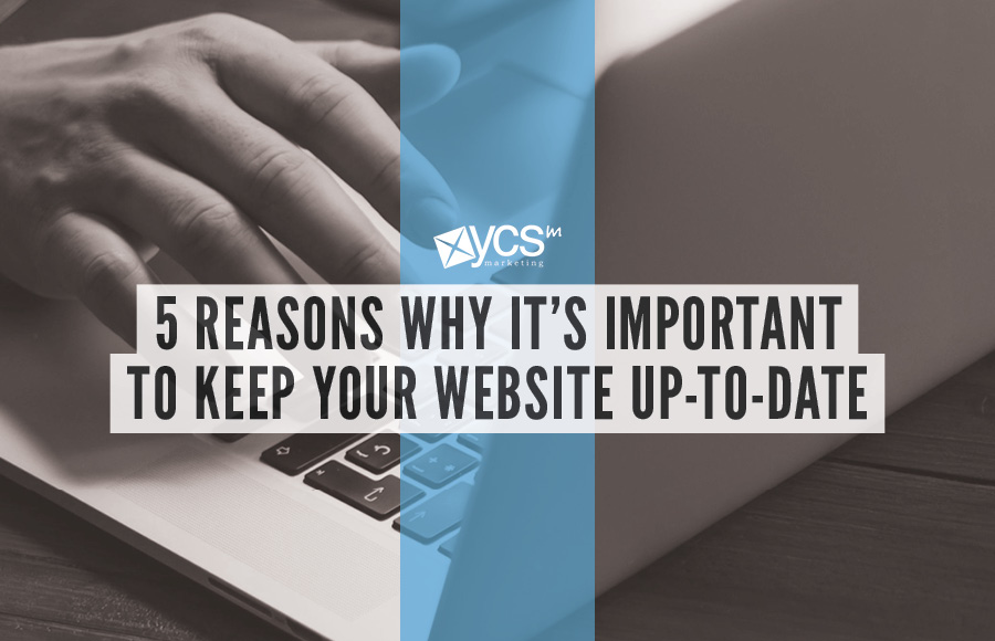 5 reasons why you need to keep your website up to date