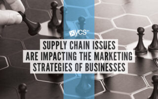 supply chain issues are impacting marketing strategies of businesses