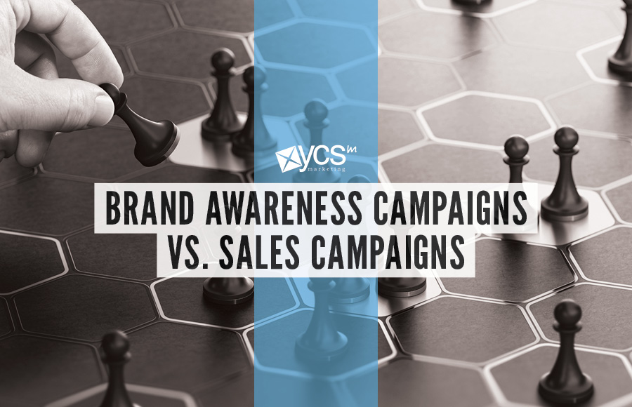 Brand Awareness vs Sales campaigns