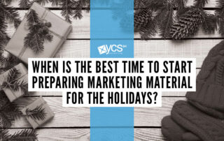 when is the best time to start preparing marketing material for the holidays?