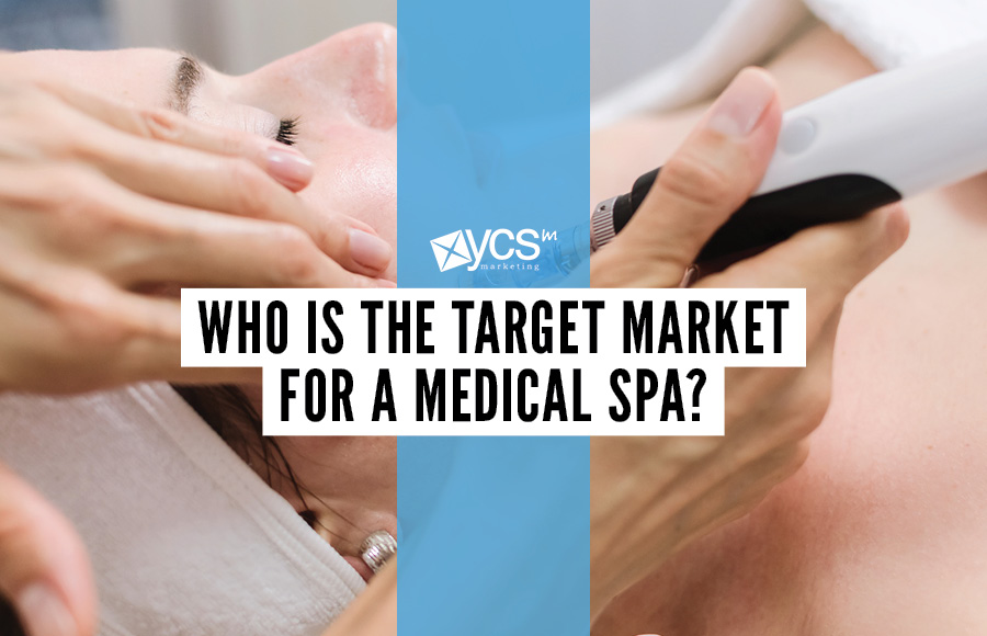 who is the target market for a medical spa