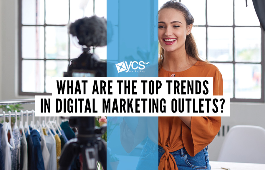 what are the top trends in digital marketing outlets