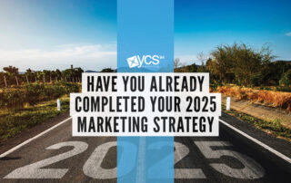 have you completed your 2025 marketing strategy?