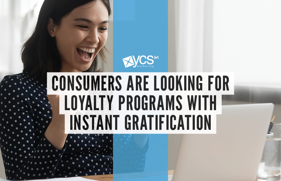 looking for loyalty programs with instant gratification