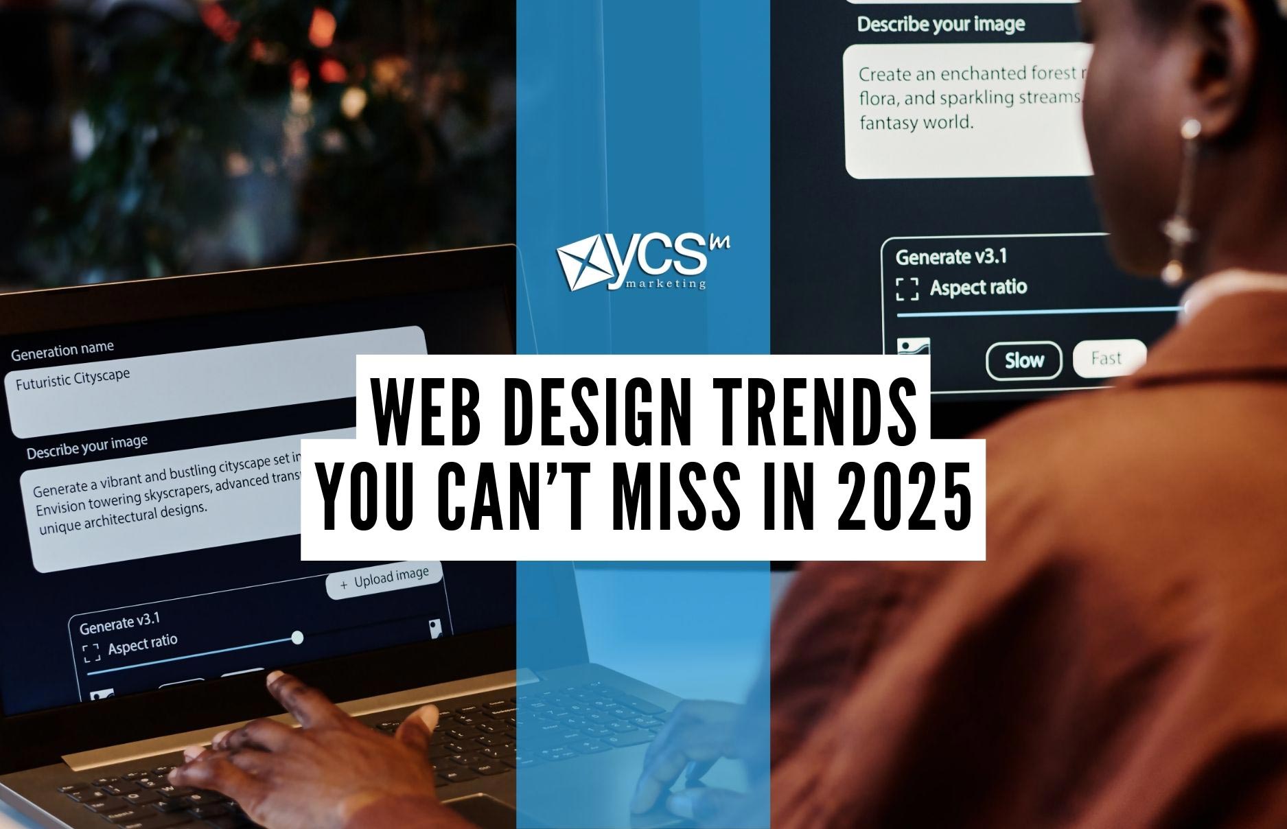 Web design trends you can't miss in 2025