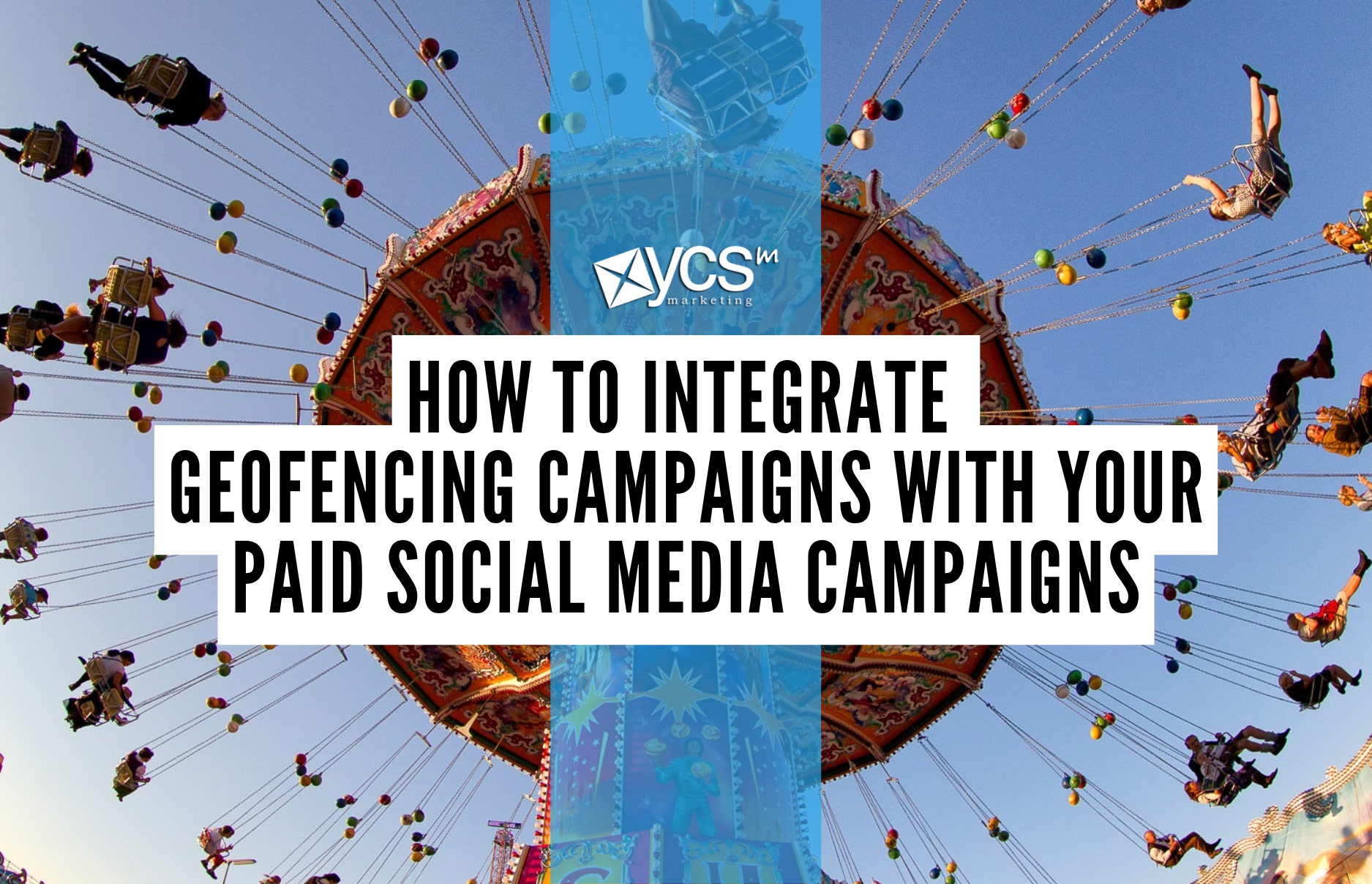geofencing campaigns integrated with paid social media