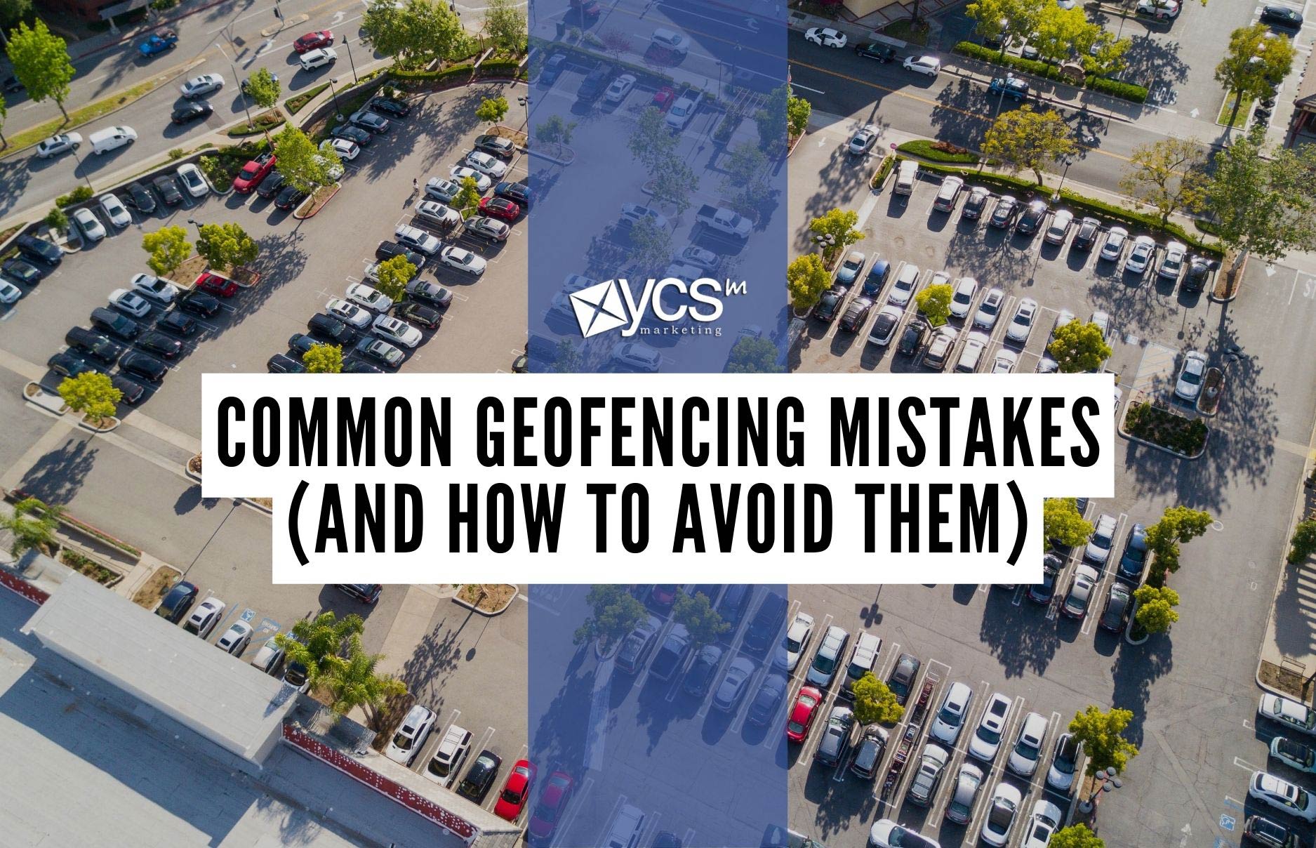 common geofencing mistakes