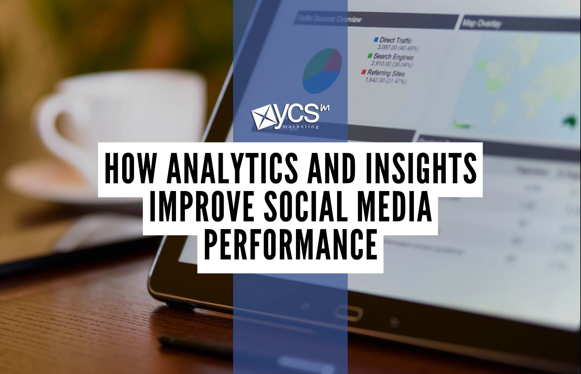 How Analytics and Insights Improve Social Media Performance
