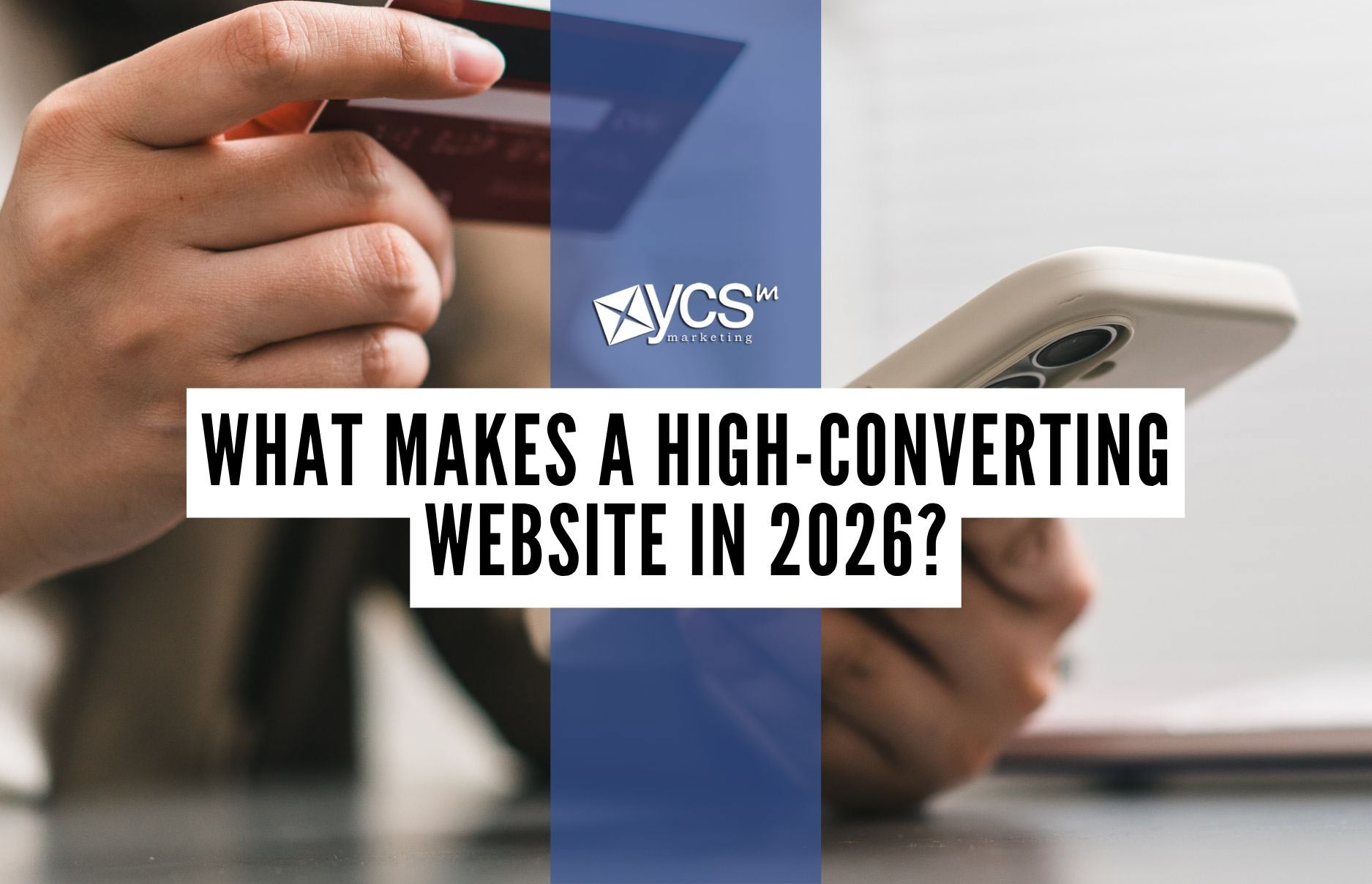 What Makes a High-Converting Website in 2026
