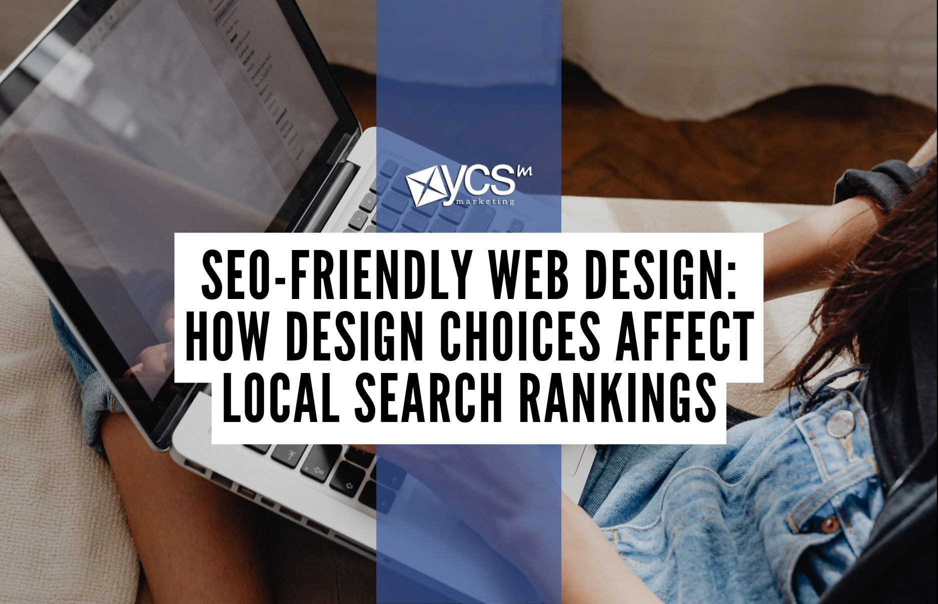 SEO-Friendly Web Design: How Design Choices Affect Local Search Rankings